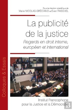 Bertrand.pt - La Publicite De La Justice - Vol157 - Regards En Droit Interne, Europeen Et International