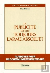 La Publicite Est-Elle Toujours L'Arme Absolue