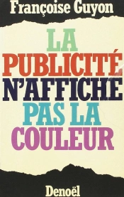 La Publicite N'Affiche Pas La Couleur