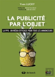 La Publicité Par L'Objet ; La Ppo : Un Média Efficace Pour Tous Les Annonceurs