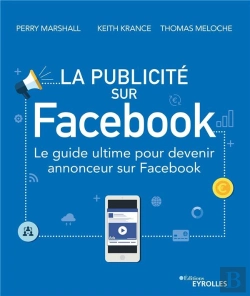 Bertrand.pt - La Publicite Sur Facebook - Le Guide Ultime Pour Devenir Annonceur Sur Facebook