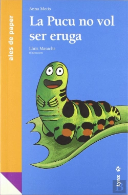 Bertrand.pt - La Pucu No Vol Ser Eruga