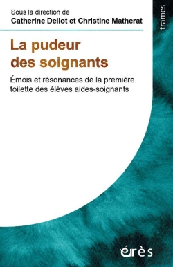 Bertrand.pt - La Pudeur Des Soignants : Émois Et Résonances De La Première Toilette Des Élèves Aides-Soignants