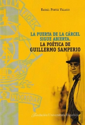 La Puerta De La Cárcel Sigue Abierta. La Poética De Guillermo Samperio
