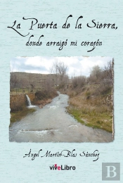 La Puerta De La Sierra, Donde Arraigó Mi Corazón