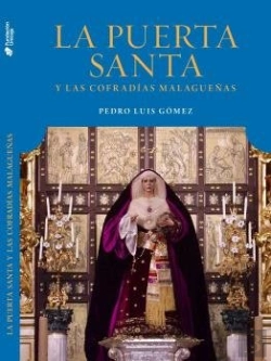Bertrand.pt - La Puerta Santa Vaticana Y Las Cofradias Malagueñas. La Reina De Roma