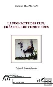 La Pugnacité Des Élus, Créateurs De Territoires