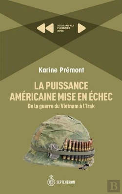 Bertrand.pt - La Puissance Américaine Mise En Échec : De La Guerre Du Vietnam À L'Irak
