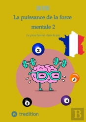 La Puissance De La Force Mentale 2