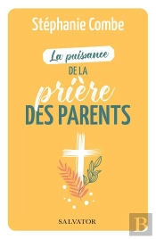 La Puissance De La Prière Des Parents