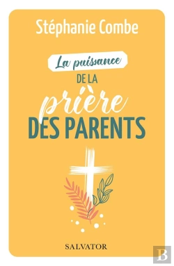 Bertrand.pt - La Puissance De La Prière Des Parents