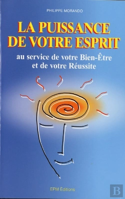 Bertrand.pt - La Puissance De Votre Esprit Au Service De Votre Bien-Être Et De Votre Réussite