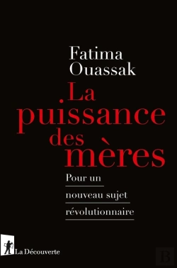 Bertrand.pt - La Puissance Des Mères ; Pour Un Nouveau Sujet Révolutionnaire