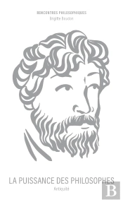 La Puissance Des Philosophes : Antiquité
