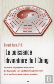 La Puissance Divinatoire Du I Ching