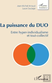 La Puissance Du Duo ; Entre Hyper-Individualisme Et Tout-Collectif