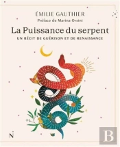 La Puissance Du Serpent : Un Récit De Guérison Et De Renaissance