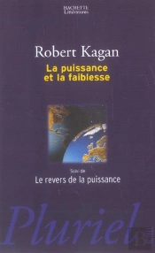 La Puissance Et La Faiblesse ; Les Revers De La Puissance