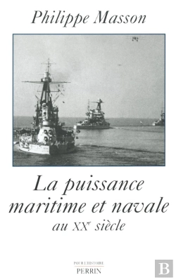 Bertrand.pt - La Puissance Maritime Et Navale Au Xxe Siècle