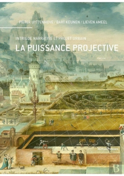 Bertrand.pt - La Puissance Projective ; Intrigue Narrative Et Projet Urbain