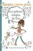 La Pulsera Mágica De Eva, 2. El Perrito Hechizado