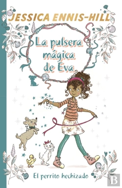 Bertrand.pt - La Pulsera Mágica De Eva, 2. El Perrito Hechizado