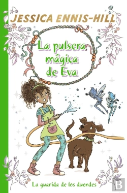 Bertrand.pt - La Pulsera Mágica De Eva, 3. La Guarida De Los Duendes