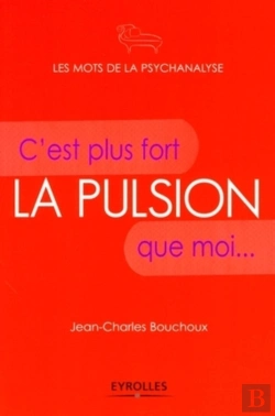 Bertrand.pt - La Pulsion : C'Est Plus Fort Que Moi...