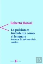 La Pulsión Es Turbulenta Como El Lenguaje