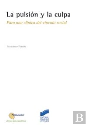 La Pulsión Y La Culpa