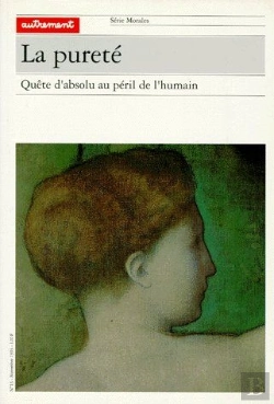 Bertrand.pt - La Pureté ; Quête D'Absolu Au Péril De L'Humain