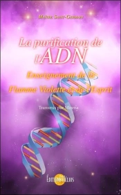 La Purification De L'Adn ; Enseignement De La Flamme Violette Et De L'Esprit