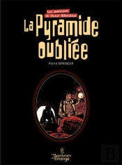 La Pyramide Oubliée T.1 ; Les Aventures De Victor Billetdoux