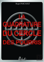 La Quadrature Du Cercle Des Pourris