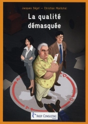 La Qualité Démasquée ; Un Thriller Sur L'Excellence