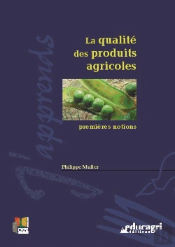 Bertrand.pt - La Qualite Des Produits Agricoles ; Premieres Notions