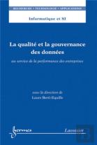 La Qualité Et La Gouvernance Des Données Au Service De La Performance Des Entreprises (Informatique Et Si, Rta) : Au Service De La Performance Des Entreprises