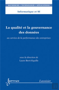 Bertrand.pt - La Qualité Et La Gouvernance Des Données Au Service De La Performance Des Entreprises (Informatique Et Si, Rta) : Au Service De La Performance Des Entreprises