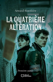 La Quatrième Altération Tome 1