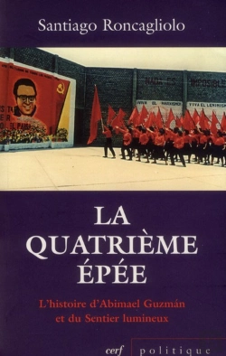 Bertrand.pt - La Quatrieme Epee. L'Histoire D'Abimael Guzman Et Du Sentier Lumineux