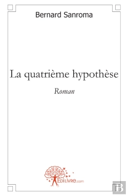 Bertrand.pt - La Quatrième Hypothèse