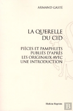 Bertrand.pt - La Querelle Du Cid ; Pièce Et Pamphlets Publiés D'Après Les Originaux Avec Une Introduction