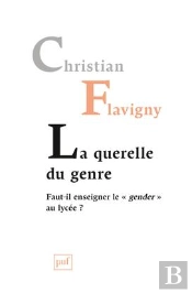 La Querelle Du Genre ; Faut-Il Enseigner Le 'Gender' Au Lycée ?