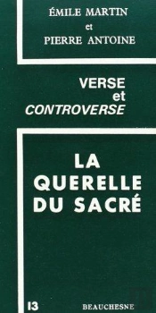 La Querelle Du Sacré ; Verse Et Controverse