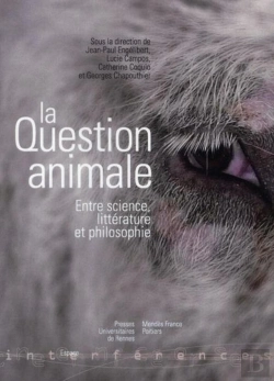 Bertrand.pt - La Question Animale ; Entre Science, Littérature Et Philosophie