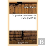 La Question Cretoise Vue De Crete