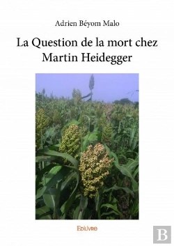 Bertrand.pt - La Question De La Mort Chez Martin Heidegger