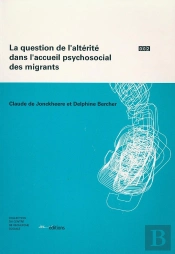 La Question De L'Altérité Dans L'Accueil Psychosocial Des Migrants