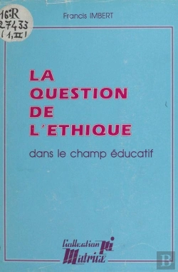 Bertrand.pt - La Question De L'Ethique Dans Le Champ Educatif