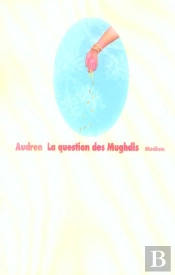 La Question Des Mughdis